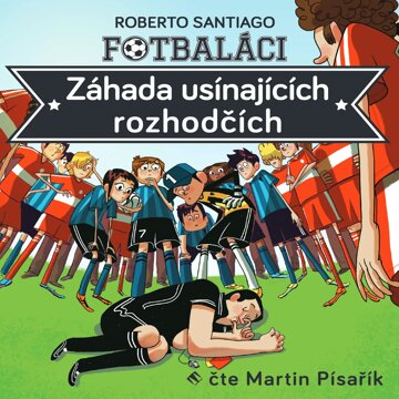 Obálka audioknihy Fotbaláci I: Záhada usínajících rozhodčích