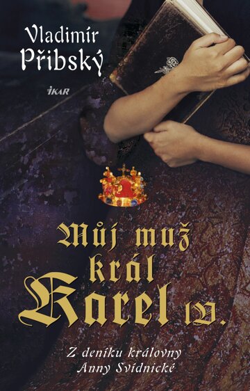 Obálka knihy Můj muž král Karel IV.