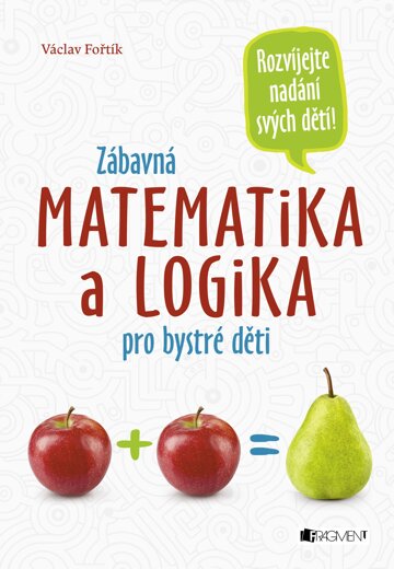 Obálka knihy Zábavná matematika a logika pro bystré děti