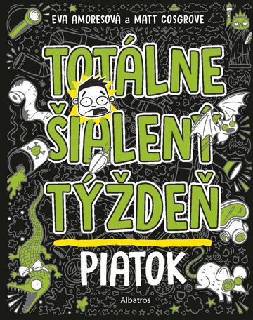Obálka knihy Totálne šialený týždeň - Piatok