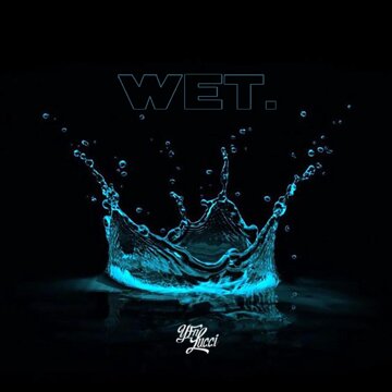Obálka uvítací melodie Wet (She Got That…)