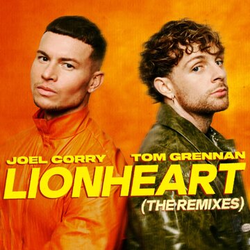 Obálka uvítací melodie Lionheart (feat. Tom Grennan) [Joel Corry VIP Mix]
