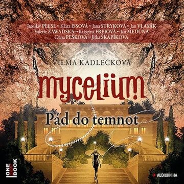 Obálka audioknihy Mycelium III: Pád do temnot