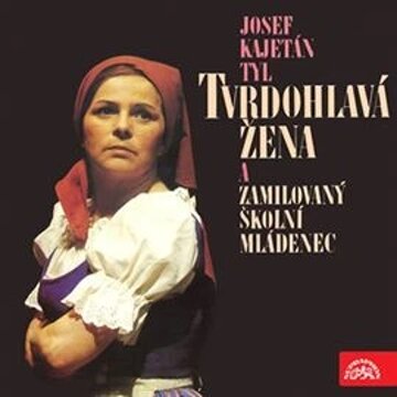 Obálka audioknihy Tvrdohlavá žena a zamilovaný školní mládenec