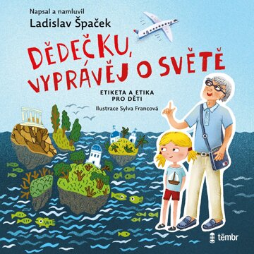 Obálka audioknihy Dědečku, vyprávěj o světě