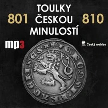 Obálka audioknihy Toulky českou minulostí 801 - 810