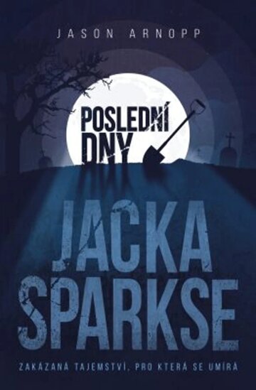 Obálka knihy Poslední dny Jacka Sparkse