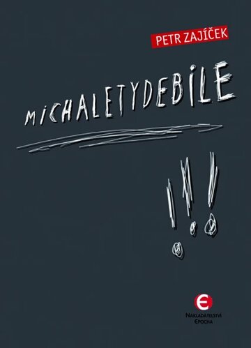 Obálka knihy Michaletydebile