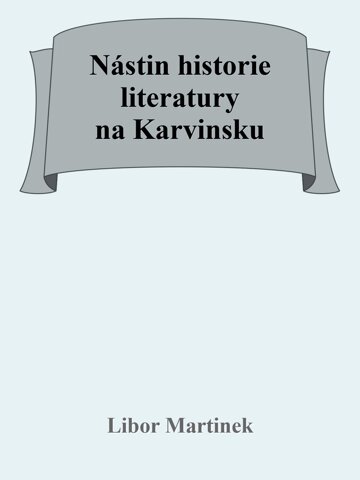 Obálka knihy Nástin historie literatury na Karvinsku