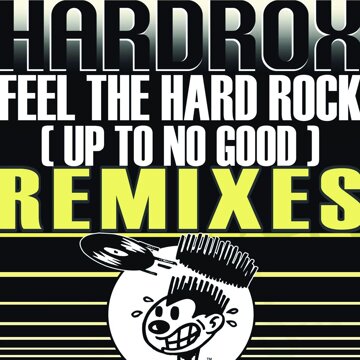 Obálka uvítací melodie Feel The Hard Rock [Up To No Good] [Starkillers and Austin Leeds Remix]