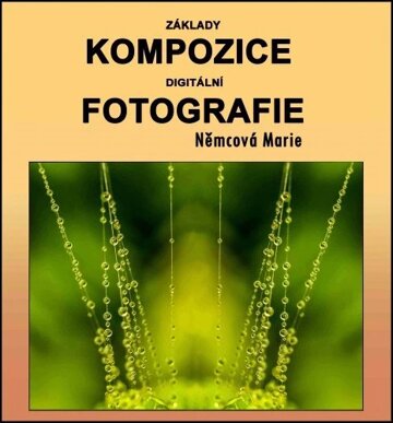 Obálka knihy Základy kompozice digitální fotografie