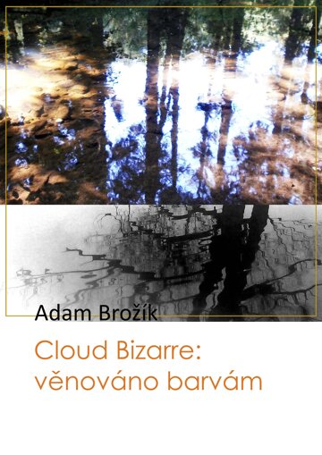 Obálka knihy Cloud Bizarre: věnováno barvám
