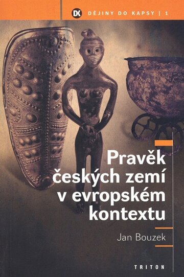 Obálka knihy Pravěk českých zemí v evropském kontextu