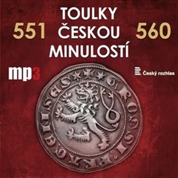 Obálka audioknihy Toulky českou minulostí 551 - 560