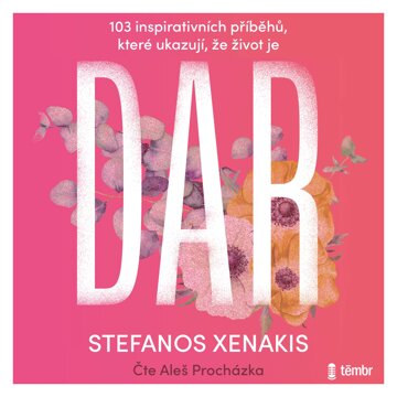 Obálka audioknihy 103 inspirativních příběhů, které ukazují, že život je DAR