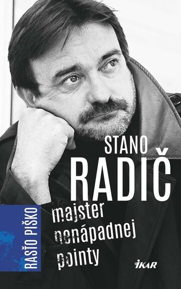 Obálka knihy Stano Radič - Majster nenápadnej pointy