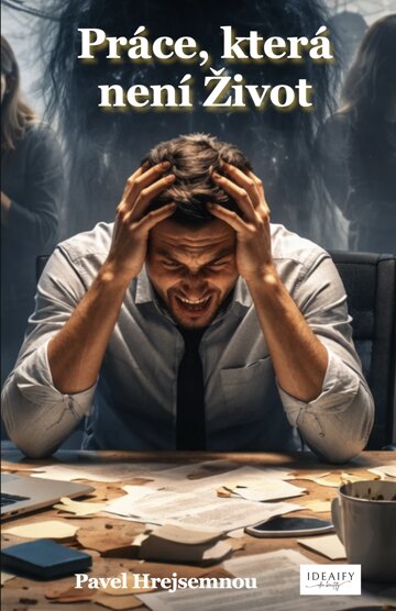 Obálka knihy Práce, která není Život