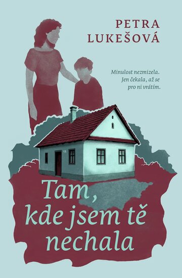 Obálka knihy Tam, kde jsem tě nechala