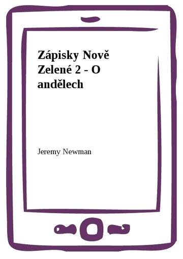 Obálka knihy Zápisky Nově Zelené 2 - O andělech