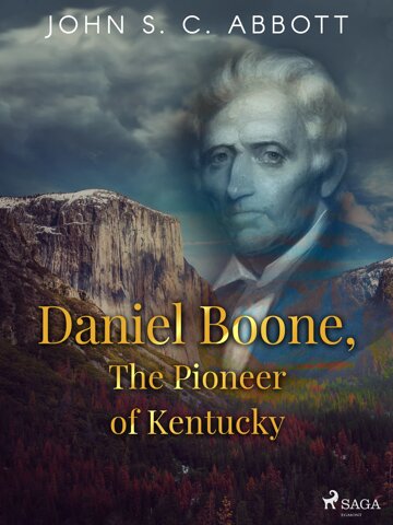 Obálka knihy Daniel Boone, The Pioneer of Kentucky