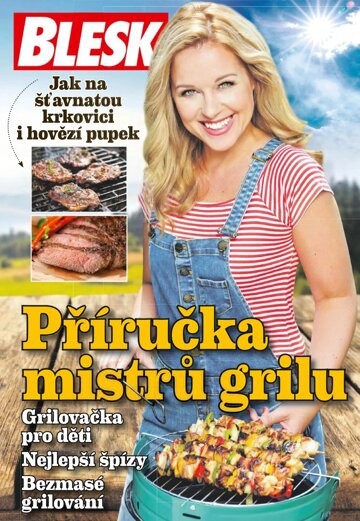 Obálka e-magazínu Příloha Blesk Kuchařka - Grilování 4/21 18.6.2021
