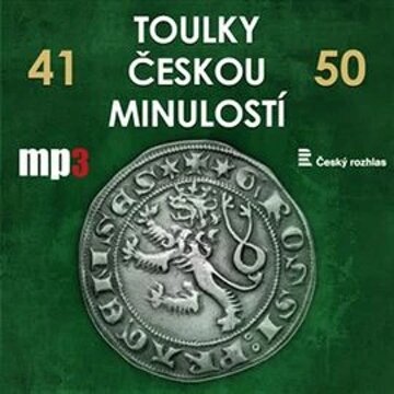 Obálka audioknihy Toulky českou minulostí 41 - 50