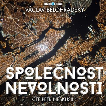 Obálka audioknihy Společnost nevolnosti