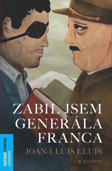 Obálka knihy Zabil jsem generála Franca