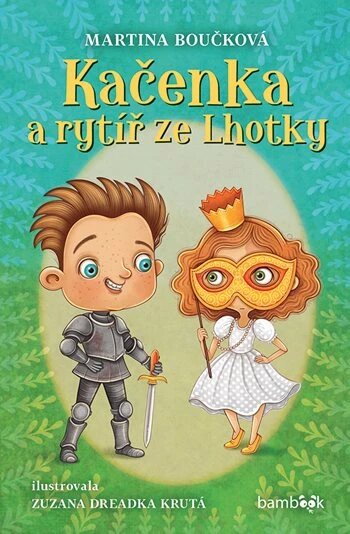 Obálka knihy Kačenka a rytíř ze Lhotky