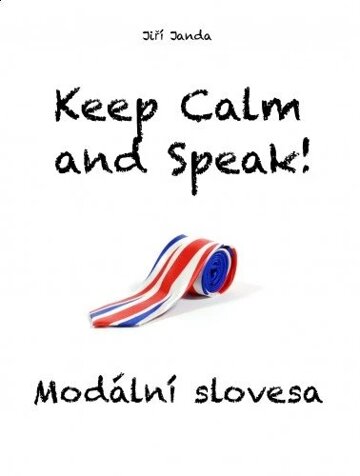 Obálka knihy Keep Calm and Speak! Modální slovesa