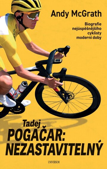 Obálka knihy Tadej Pogačar: Nezastavitelný