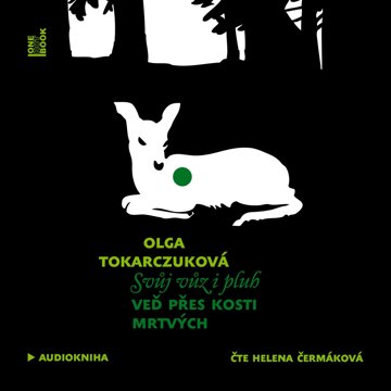 Obálka audioknihy Svůj vůz i pluh veď přes kosti mrtvých