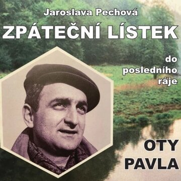 Obálka audioknihy Zpáteční lístek do posledního ráje Oty Pavla