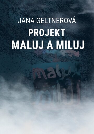 Obálka knihy Projekt maluj a miluj