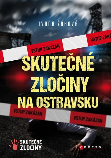Obálka knihy Skutečné zločiny na Ostravsku