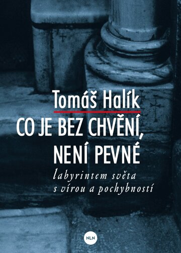 Obálka knihy Co je bez chvění, není pevné