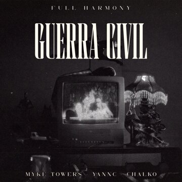 Obálka uvítací melodie GUERRA CIVIL (feat. Full Harmony)