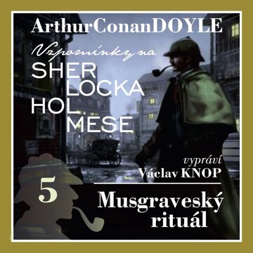 Obálka audioknihy Sherlock Holmes: Musgraveský rituál