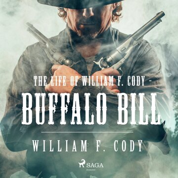 Obálka audioknihy The Life of William F. Cody - Buffalo Bill