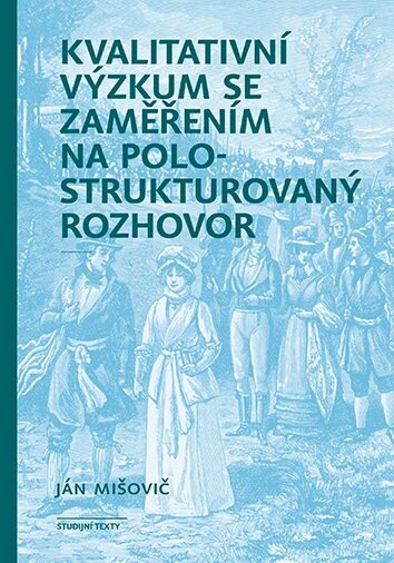 Obálka knihy Kvalitativní výzkum se zaměřením na polostrukturovaný rozhovor