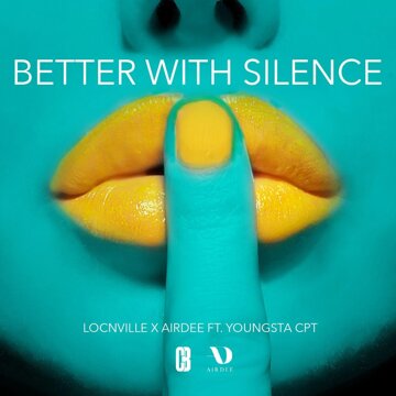 Obálka uvítací melodie Better With Silence (feat. YoungstaCPT)