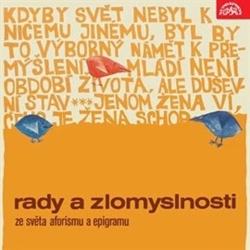 Obálka audioknihy Rady a zlomyslnosti - Ze světa aforismu a epigramu