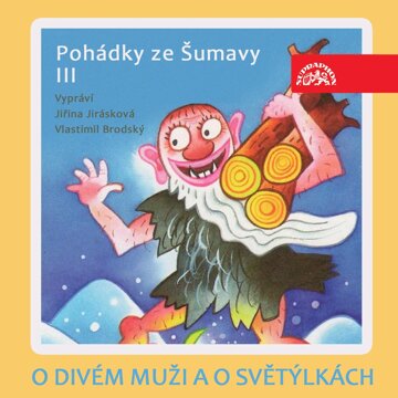 Obálka audioknihy O divém muži a o světýlkách. Pohádky ze Šumavy III