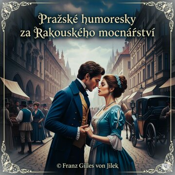 Obálka audioknihy Pražské humoresky za Rakouského mocnářství