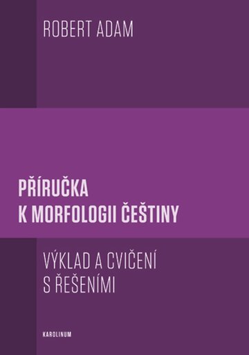 Obálka knihy Příručka k morfologii češtiny