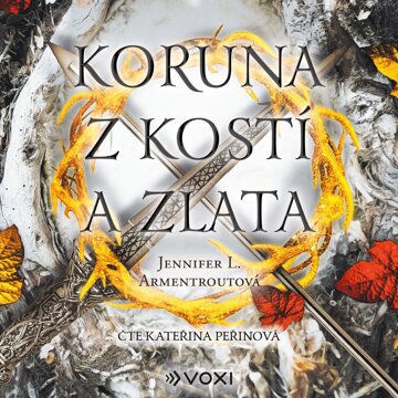 Obálka audioknihy Koruna z kostí a zlata