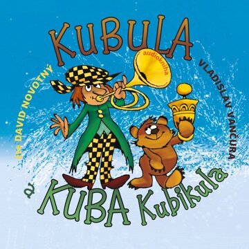 Obálka audioknihy Kubula a Kuba Kubikula