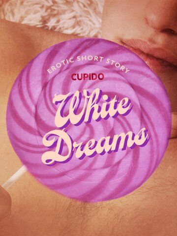 Obálka knihy White Dreams - Erotic Short Story