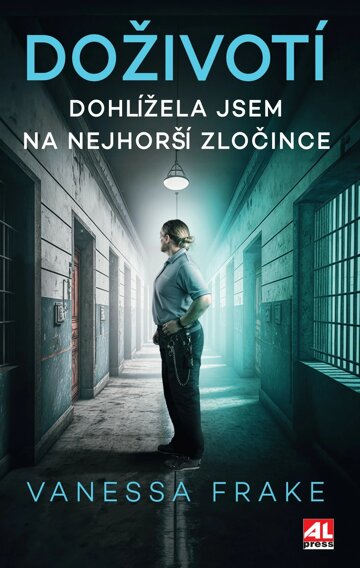 Obálka knihy Doživotí - Dohlížela jsem na nejhorší zločince