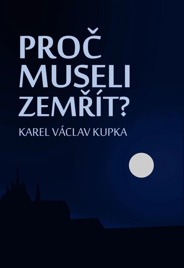 Obálka knihy Proč museli zemřít?